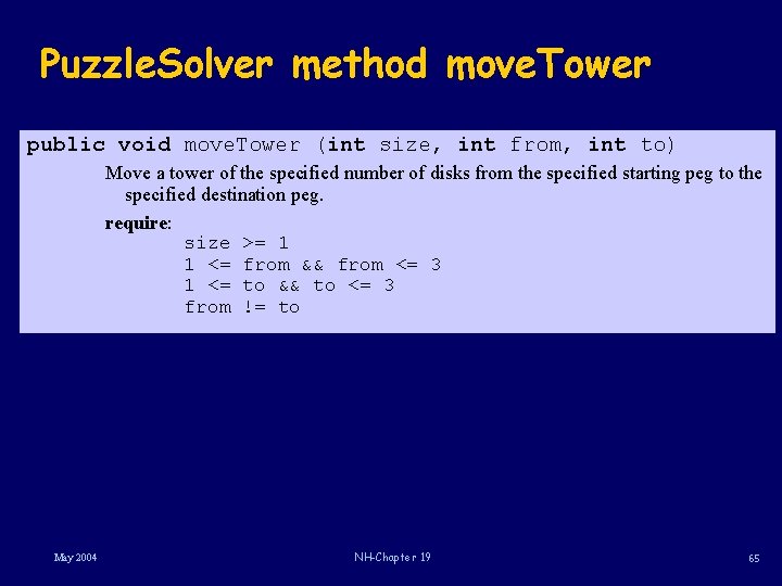 Puzzle. Solver method move. Tower public void move. Tower (int size, int from, int