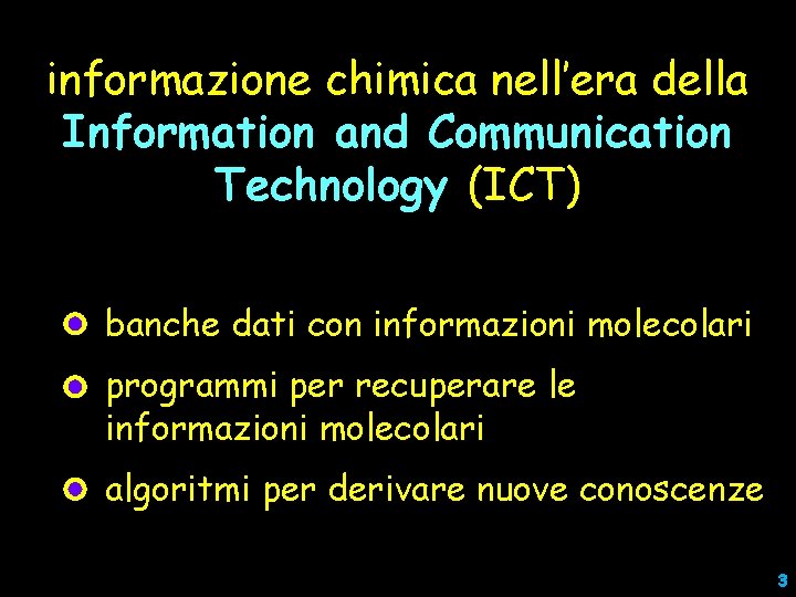 informazione chimica nell’era della Information and Communication Technology (ICT) banche dati con informazioni molecolari
