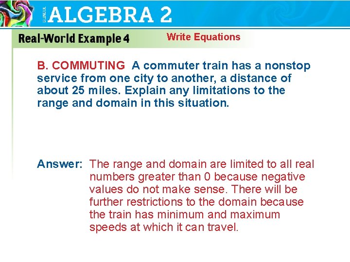 Write Equations B. COMMUTING A commuter train has a nonstop service from one city