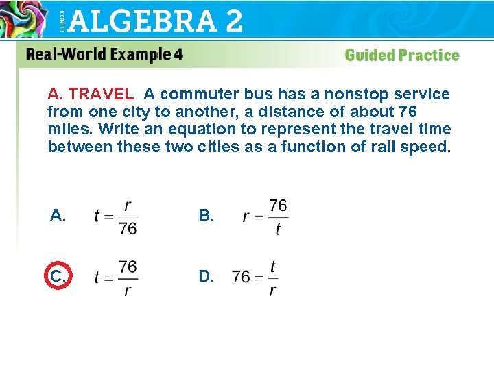 A. TRAVEL A commuter bus has a nonstop service from one city to another,