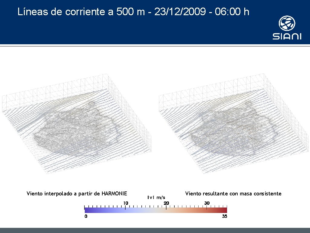 Líneas de corriente a 500 m - 23/12/2009 - 06: 00 h Viento interpolado