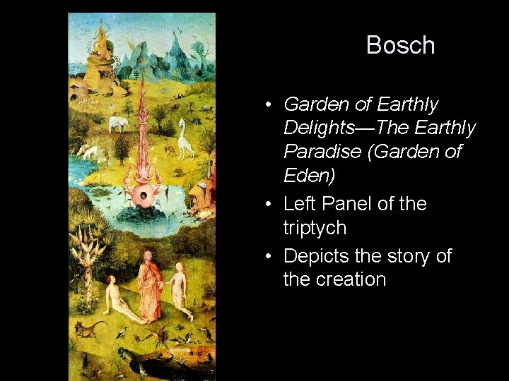 Bosch • Garden of Earthly Delights—The Earthly Paradise (Garden of Eden) • Left Panel