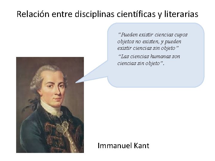 Relación entre disciplinas científicas y literarias ”Pueden existir ciencias cuyos objetos no existen, y