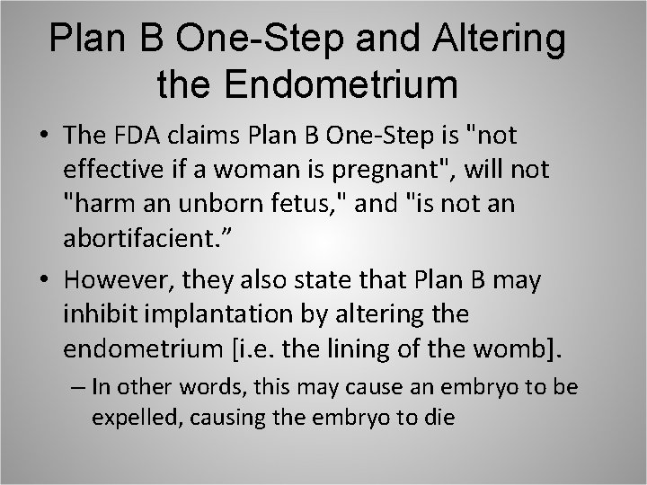 Plan B One-Step and Altering the Endometrium • The FDA claims Plan B One-Step