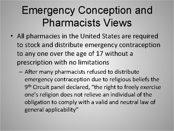Emergency Conception and Pharmacists Views • All pharmacies in the United States are required