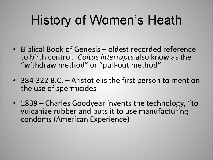 History of Women’s Heath • Biblical Book of Genesis – oldest recorded reference to