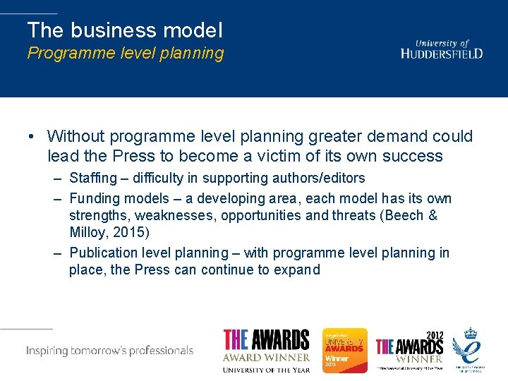 The business model Programme level planning • Without programme level planning greater demand could