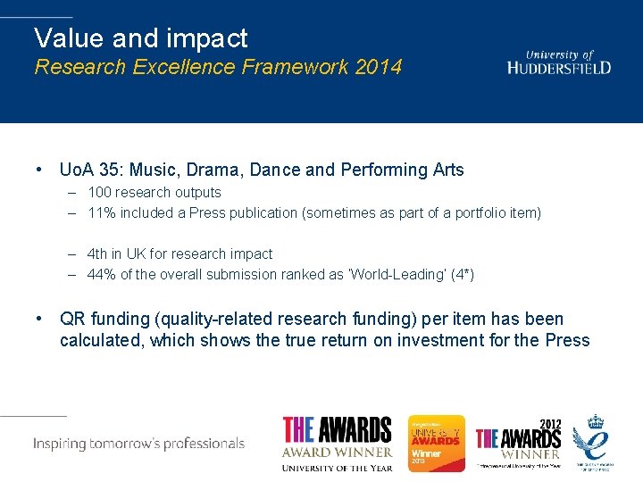 Value and impact Research Excellence Framework 2014 • Uo. A 35: Music, Drama, Dance