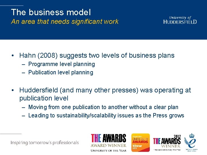 The business model An area that needs significant work • Hahn (2008) suggests two
