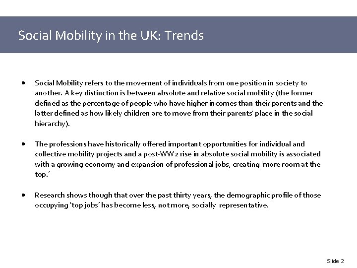 Social Mobility in the UK: Trends Social Mobility refers to the movement of individuals