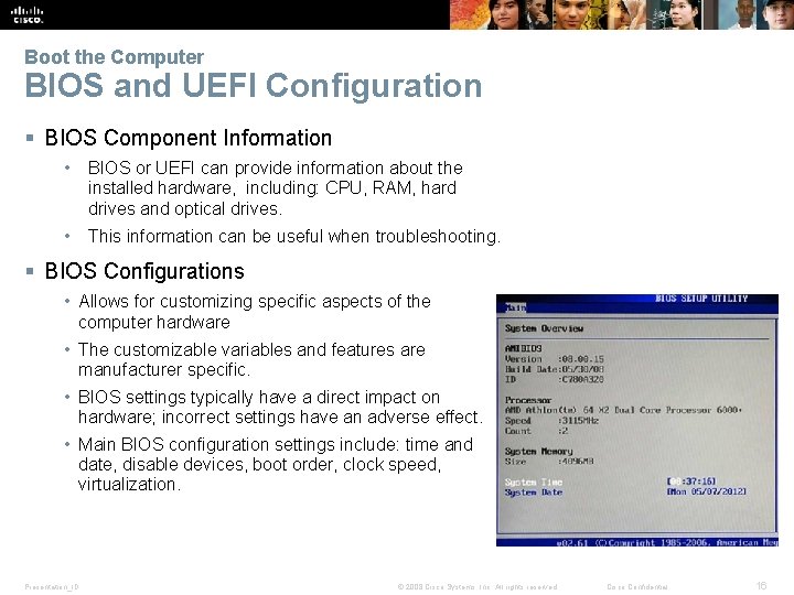 Boot the Computer BIOS and UEFI Configuration § BIOS Component Information • BIOS or