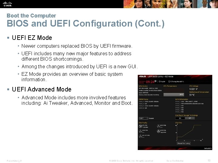 Boot the Computer BIOS and UEFI Configuration (Cont. ) § UEFI EZ Mode •