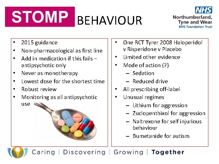 BEHAVIOUR • 2015 guidance • Non-pharmacological as first line • Add in medication if