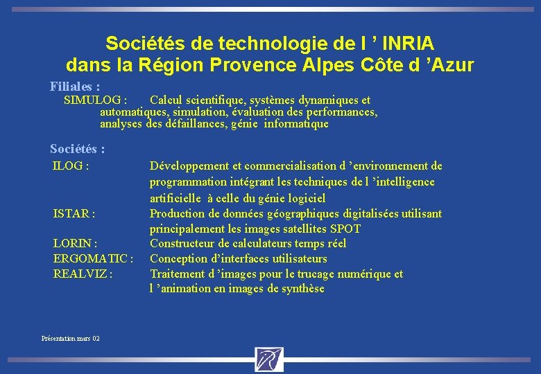 Sociétés de technologie de l ’ INRIA dans la Région Provence Alpes Côte d