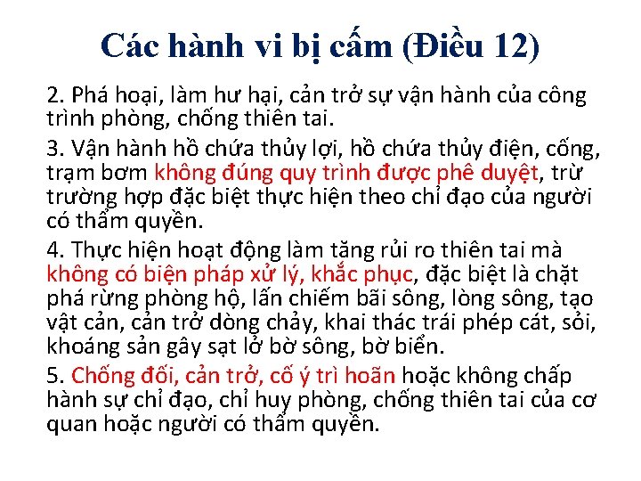 Các hành vi bị cấm (Điều 12) 2. Phá hoại, làm hư hại, cản