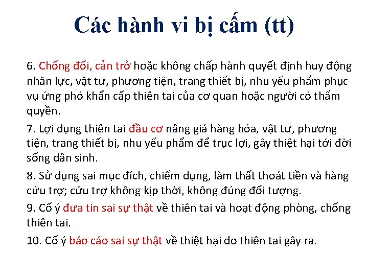 Các hành vi bị cấm (tt) 6. Chống đối, cản trở hoặc không chấp