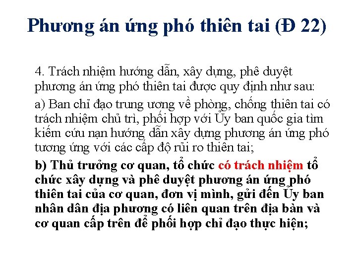 Phương án ứng phó thiên tai (Đ 22) 4. Trách nhiệm hướng dẫn, xây