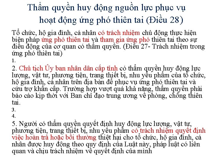 Thẩm quyền huy động nguồn lực phục vụ hoạt động ứng phó thiên tai