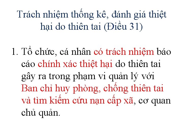 Trách nhiệm thống kê, đánh giá thiệt hại do thiên tai (Điều 31) 1.