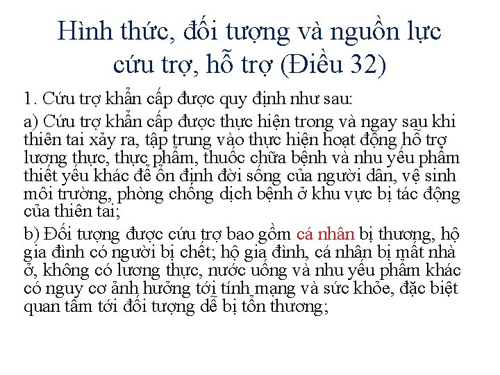 Hình thức, đối tượng và nguồn lực cứu trợ, hỗ trợ (Điều 32) 1.