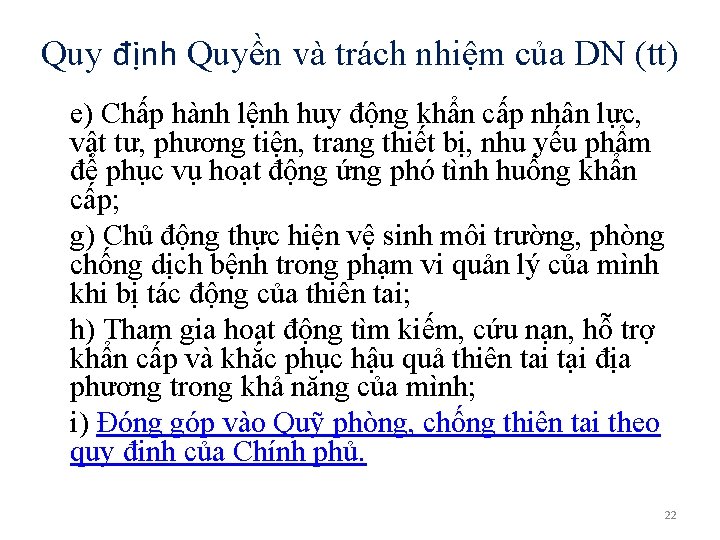 Quy định Quyền và trách nhiệm của DN (tt) e) Chấp hành lệnh huy