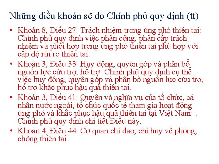 Những điều khoản sẽ do Chính phủ quy định (tt) • Khoản 8, Điều