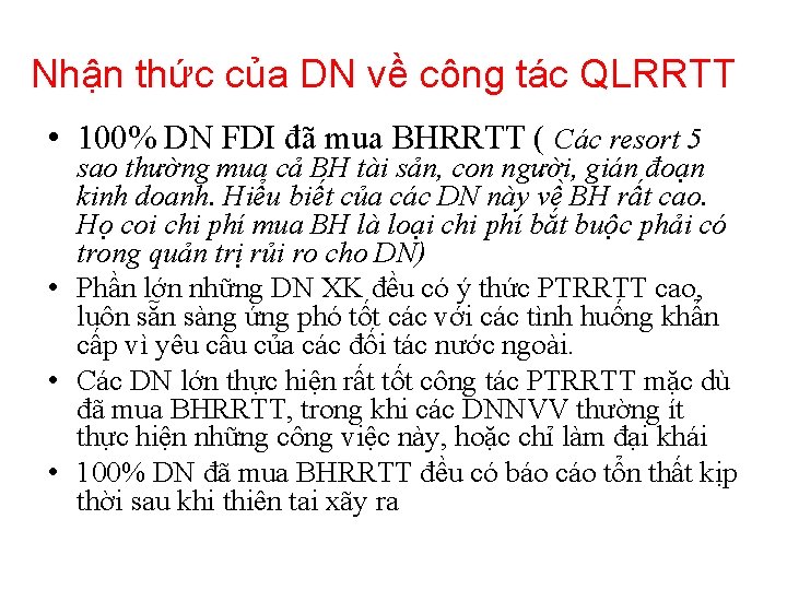 Nhận thức của DN về công tác QLRRTT • 100% DN FDI đã mua