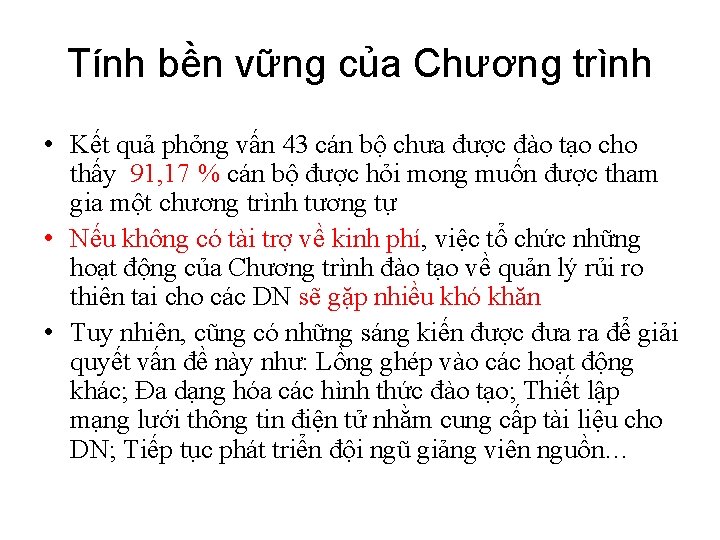 Tính bền vững của Chương trình • Kết quả phỏng vấn 43 cán bộ