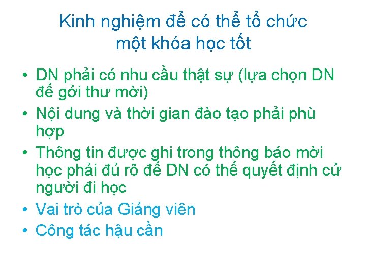 Kinh nghiệm để có thể tổ chức một khóa học tốt • DN phải