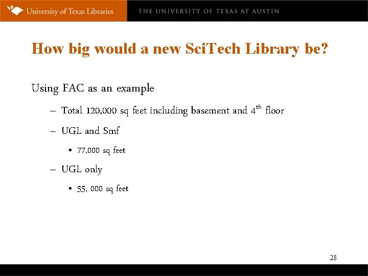 How big would a new Sci. Tech Library be? Using FAC as an example