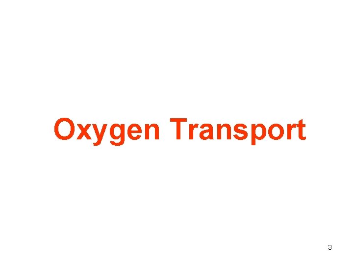 Oxygen Transport 3 
