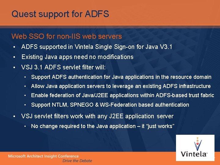 Quest support for ADFS Web SSO for non-IIS web servers • ADFS supported in