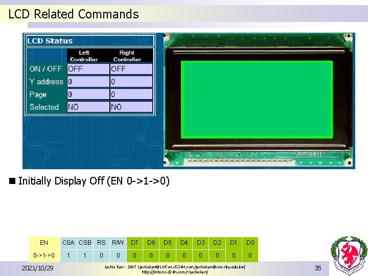 LCD Related Commands n Initially Display Off (EN 0 ->1 ->0) EN 0 ->1