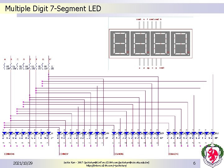 Multiple Digit 7 -Segment LED 2021/10/29 Jackie Kan - 2007 (jackiekan@Lin. Ton. 1 D