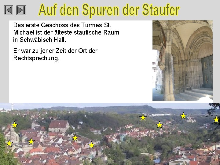 Das erste Geschoss des Turmes St. Michael ist der älteste staufische Raum in Schwäbisch