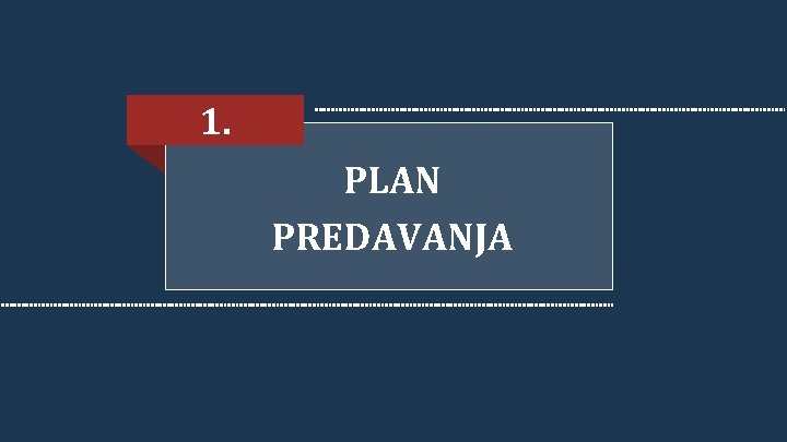 1. PLAN PREDAVANJA 