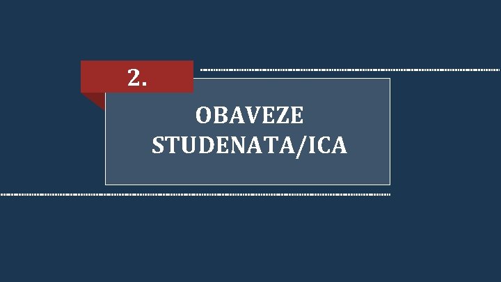 2. OBAVEZE STUDENATA/ICA 