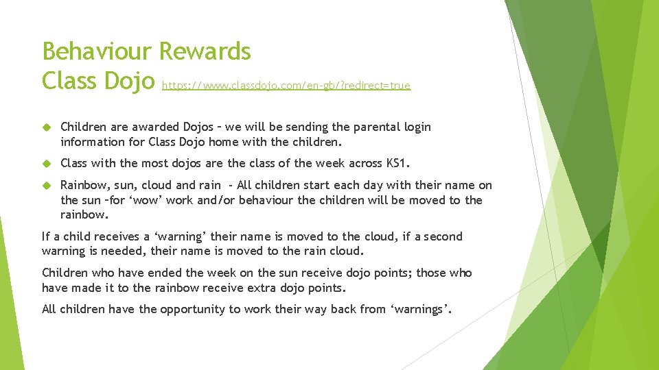 Behaviour Rewards Class Dojo https: //www. classdojo. com/en-gb/? redirect=true Children are awarded Dojos –
