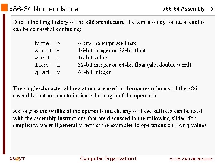 x 86 -64 Nomenclature x 86 -64 Assembly 5 Due to the long history