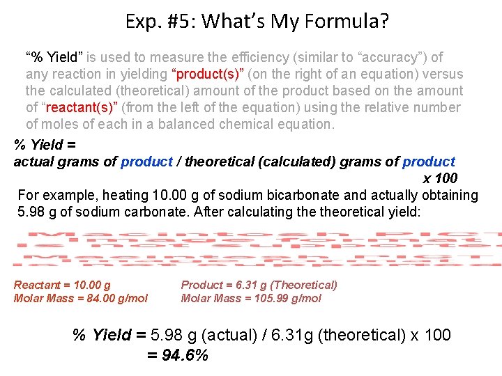 Exp. #5: What’s My Formula? “% Yield” is used to measure the efficiency (similar