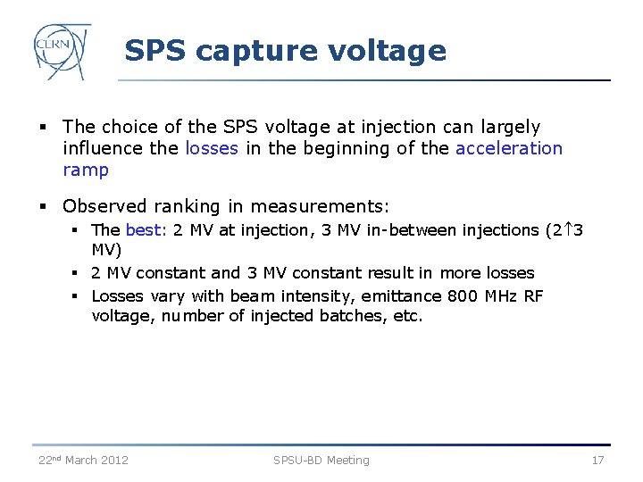 SPS capture voltage § The choice of the SPS voltage at injection can largely