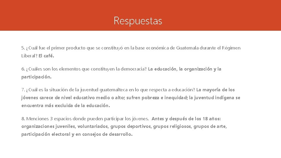 Respuestas 5. ¿Cuál fue el primer producto que se constituyó en la base económica