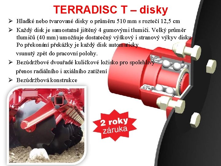TERRADISC T – disky Ø Hladké nebo tvarované disky o průměru 510 mm s