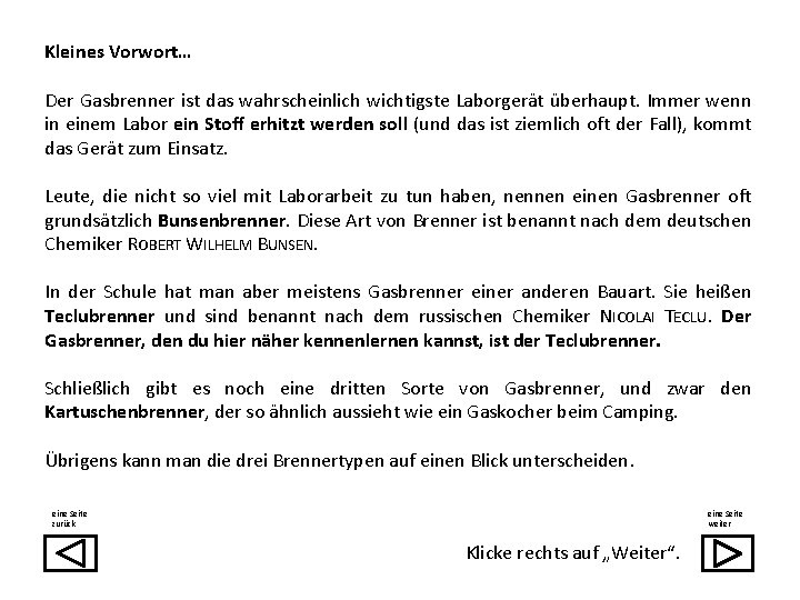 Kleines Vorwort… Der Gasbrenner ist das wahrscheinlich wichtigste Laborgerät überhaupt. Immer wenn in einem