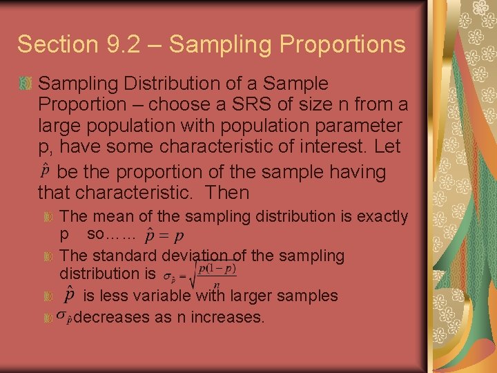 Section 9. 2 – Sampling Proportions Sampling Distribution of a Sample Proportion – choose