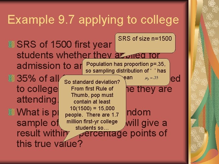 Example 9. 7 applying to college SRS of size n=1500 SRS of 1500 first