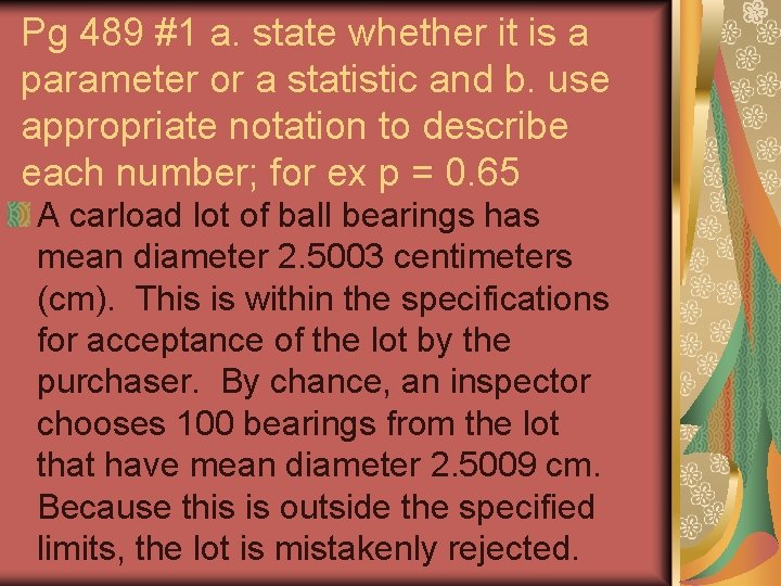 Pg 489 #1 a. state whether it is a parameter or a statistic and