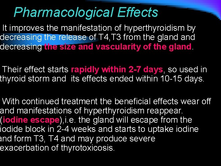 Pharmacological Effects It improves the manifestation of hyperthyroidism by decreasing the release of T