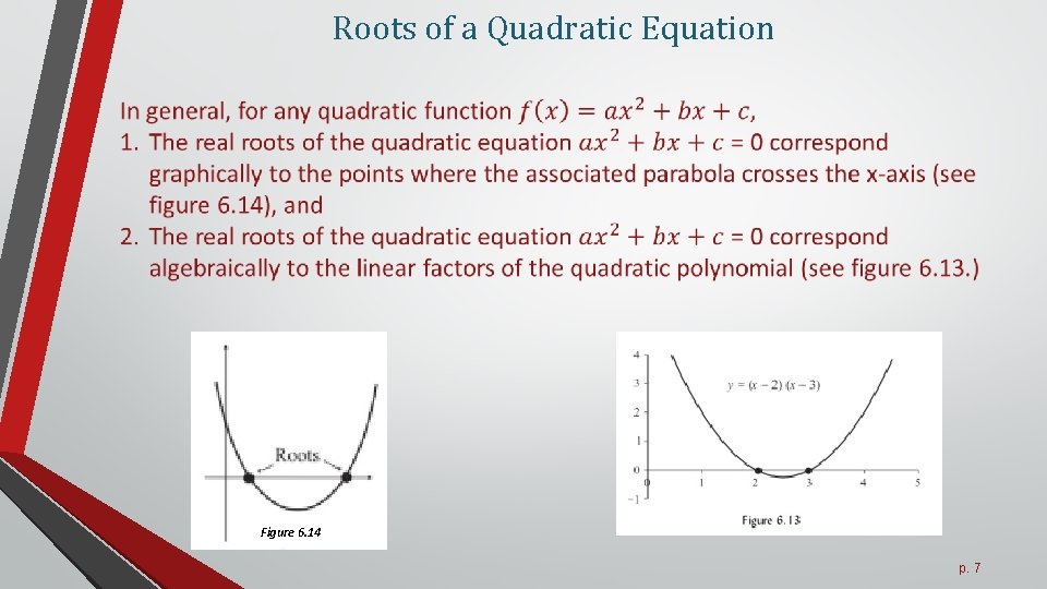 Roots of a Quadratic Equation Figure 6. 14 p. 7 