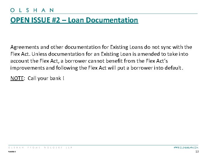OPEN ISSUE #2 – Loan Documentation Agreements and other documentation for Existing Loans do
